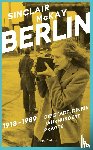McKay, Sinclair - BERLIN - 1918-1989. Die Stadt, die ein Jahrhundert prägte