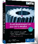 Lorenz, Yvonne, Schedl, Uwe, Schlaubitz, Matthias, Scholdan, Frank - Qualitätsmanagement mit SAP S/4HANA