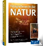 Averberg, Christine, Baumeister, Simone, Böttcher, Daniel, Hüttche, Silke - Fotografieren in der Natur