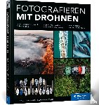 Fröhner, Tobias, Fürnrohr, Stephan, Kriechbaumer, Florian, Maier, Kerstin - Fotografieren mit Drohnen