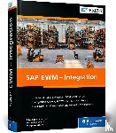 Keilhacker, Sebastian, Schmidt, Maximilian, Schuster, Wolfgang - SAP EWM - Integration