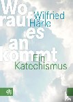 Härle, Wilfried - Worauf es ankommt