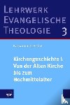 Greschat, Katharina - Kirchengeschichte I: Von der Alten Kirche bis zum Hochmittelalter