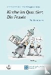  - Kirche im Quartier: Die Praxis