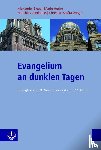  - Evangelium an dunklen Tagen
