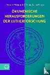  - Ökumenische Herausforderungen der Lutherforschung