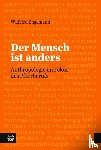 Engemann, Wilfried - Der Mensch ist anders