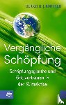 Körtner, Ulrich H. J. - Vergängliche Schöpfung