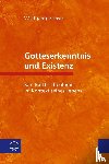 Greive, Wolfgang - Gotteserkenntnis und Existenz