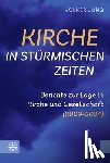 Jung, Volker - Kirche in stürmischen Zeiten