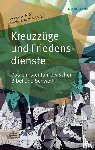  - Kreuzzüge und Friedensdienste