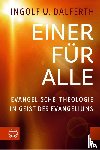 Dalferth, Ingolf U. - Einer für Alle