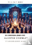 Baker, Frederic M. - Die geheimen Lehren des Aleister Crowley
