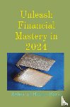 Sario, Azhar Ul Haque - Unleash Financial Mastery in 2024