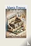 Sario, Azhar Ul Haque - Islamic Finance in Arab Banks