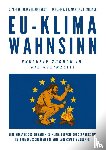 Richardt, Klaus Hellmuth, Steiner, Martin J. F. - EU-Klimawahnsinn-Exklusiv zurück in die Steinzeit