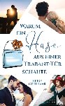 Gehlhaar, Heike - Warum ein Hase aus einer Trabant-Tur schaute
