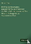 Thmen, Felix Von - Die Pilze des Weinstockes: monographische Bearbeitung der sämtlichen bisher Bekannten, auf den Arten der Gattung Vitis Lin. vorkommenden Pilze