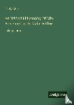 Adle, Felix - An Ethical Philosophy Of Life; Presented In Its Main Outline