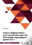 Schäfer, S. - Zentrale Einflussfaktoren und Herausforderungen des Wertminderungskonzeptes gemäß IFRS 9
