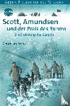 Venzke, Andreas - Scott, Amundsen und der Preis des Ruhms