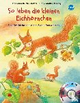 Reichenstetter, Friederun - So leben die kleinen Eichhörnchen