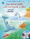 Reichenstetter, Friederun - Der kleine Delfin und seine Freunde im Meer
