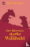 Fährmann, Willi - Der überaus starke Willibald
