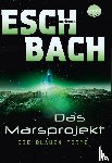 Eschbach, Andreas - Das Marsprojekt 02