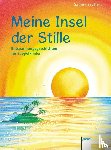 Seyffert, Sabine - Meine Insel der Stille. Entspannungsgeschichten für Zappelkinder