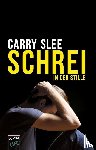 Slee, Carry - Schrei in der Stille