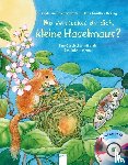 Reichenstetter, Friederun - Wo versteckst du dich, kleine Haselmaus?