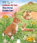 Reichenstetter, Friederun - Entdecke die Tiere. Das kleine Kaninchen