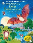 Reichenstetter, Friederun - Wohin fliegst du, kleine Fledermaus?