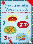 Barnhusen, Friederike - Mein superstarker Vorschulblock. Buchstaben, Zahlen und Denksportaufgaben