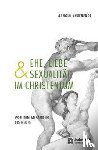 Angenendt, Arnold - Ehe, Liebe und Sexualität im Christentum