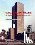 - Kohle, Koks und Kolonie