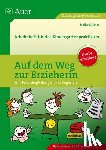 Grüner, Heike - Auf dem Weg zur Erzieherin