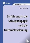 Gonschorek, Gernot, Schneider, Susanne - Einführung in die Schulpädagogik und die Unterrichtsplanung