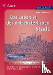 Papenberg, Helmut - Das Leben in der mittelalterlichen Stadt