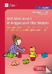 Braunmiller, Alexandra, Grether, Karin - Mit Montessori in Krippe und Kita fördern
