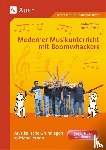 Eisel, Helmut, Möller, Sandra - Moderner Musikunterricht mit Boomwhackers