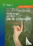 Grimminger, Markus - Keine Angst vor dem 08/15-Unterricht