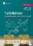 Beyer, Philipp, Kohler, Ewald, Schuster, Jürgen - Tafelbilder für Sozialkunde und Wirtschaft