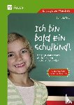 Tödt, Cornelia - Ich bin bald ein Schulkind!