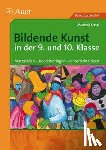 Kiesel, Manfred - Bildende Kunst in der 9. und 10. Klasse