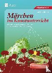 Blahak, Gerlinde - Märchen im Kunstunterricht