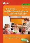 Claussen, Claus - Die große Erzählwerkstatt für kleine Geschichtenerfinder