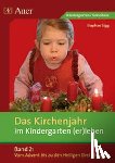 Sigg, Stephan - Das Kirchenjahr im Kindergarten (er)leben 02. Von Advent bis zu den Heiligen Drei Königen