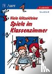 Bartl, Almuth - Viele klitzekleine Spiele im Klassenzimmer